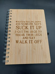 Bamboo notebook - When I'm down and someone says...