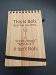 Bamboo notepad small - This is Bob...