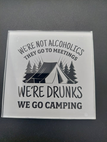 Camping - We're not Alcoholics...