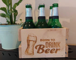 Beer Caddy - Born to Drink