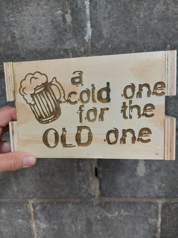 Beer caddy - a cold one for the old one